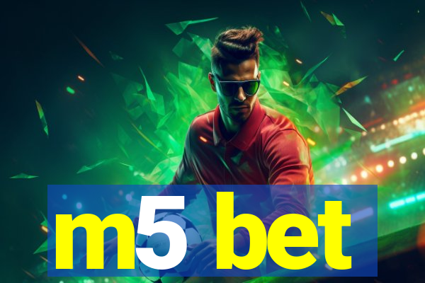 m5 bet